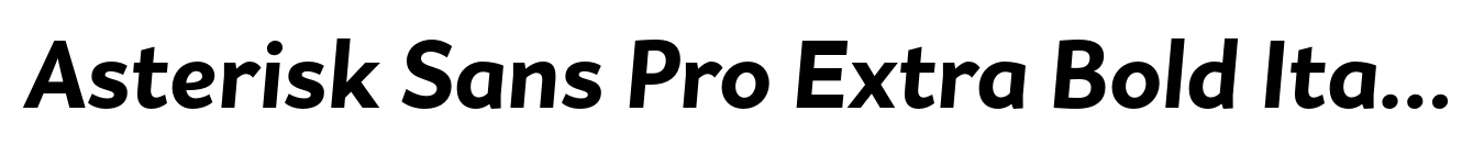 Asterisk Sans Pro Extra Bold Italic